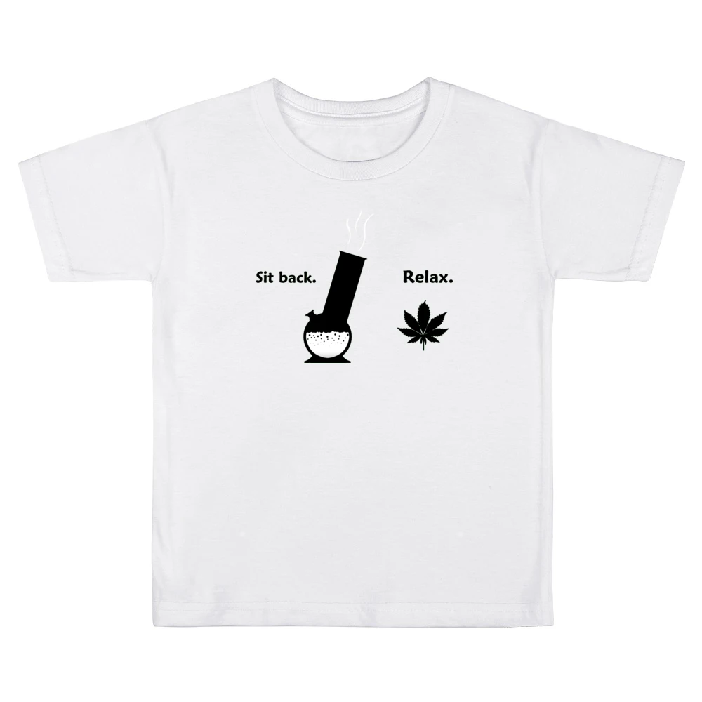 Sit Back Relax Weed Funny Kids Boys Girls T-Shirt