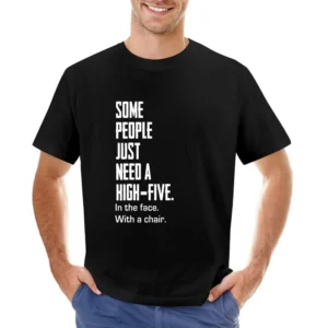 Some People Just Need A High Five Funny Tee Shirt Asian Size Men T-Shirt