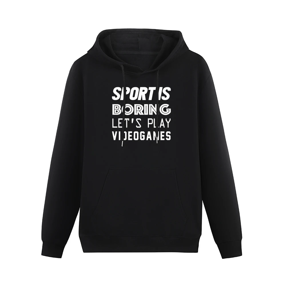 Sport Is Boring Lets Play Video Games Funny Geek Graphic Men Hoodie With Pocket