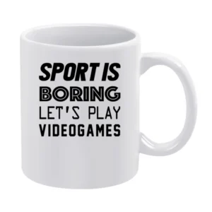 Sport Is Boring Lets Play Video Games Funny Geek Nerd White Mug