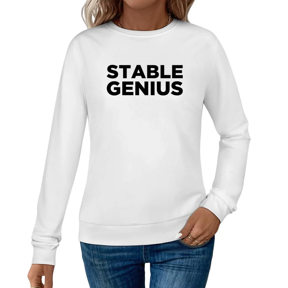 Stable Genius Funny Donald Trump Quote American President Women Pullover Sweatshirt