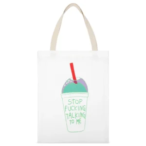 Stop Fucking Talking To Me Funny Slushy Grunge White Canvas Tote Shopping Bag