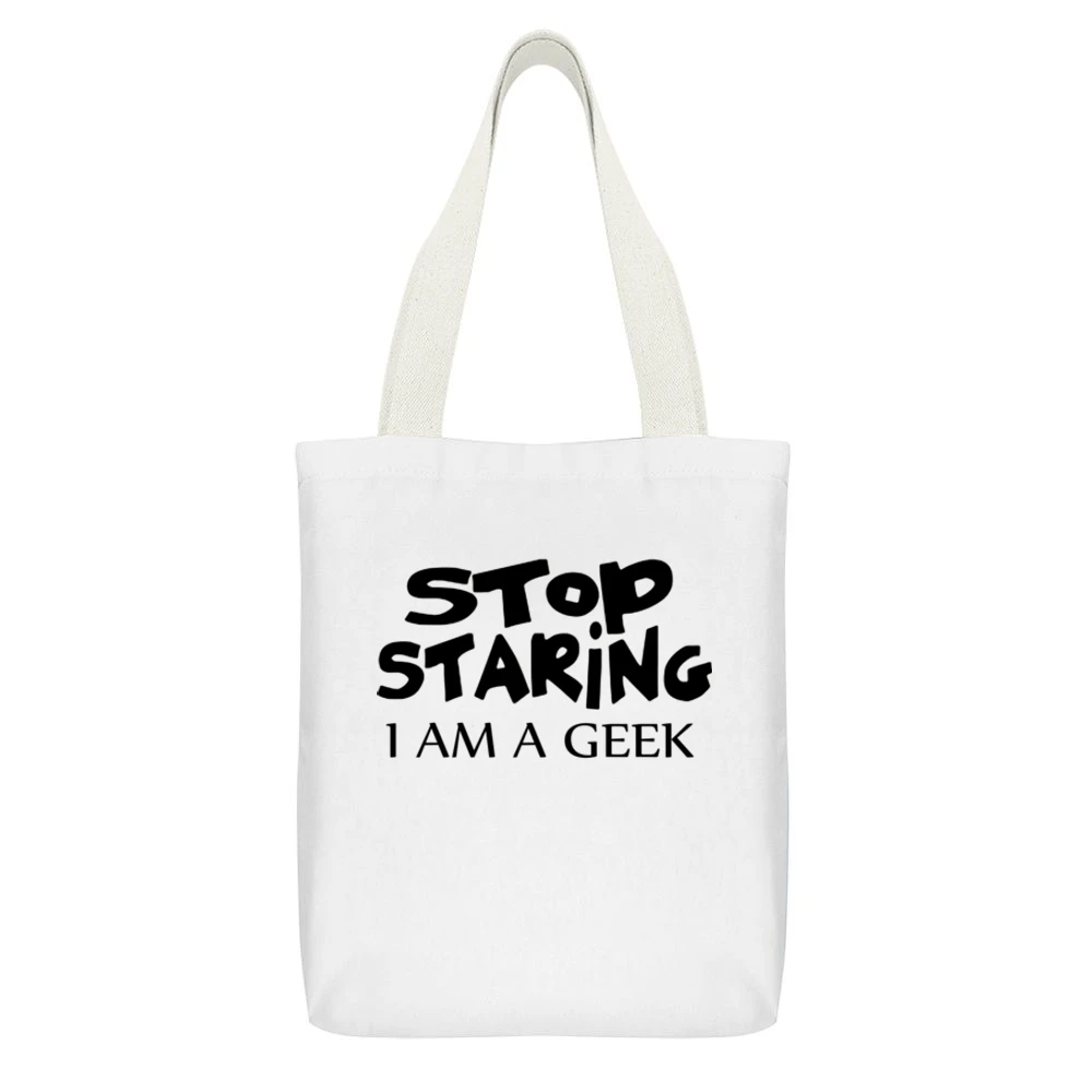 Stop Staring I am Geek black text design White Canvas Tote Shopping Bag With Interior Pocket