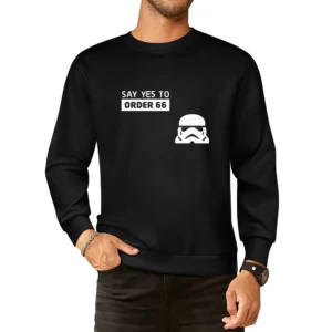 Storm trooper star wars say yes to order 66 European Size Pullover Sweater