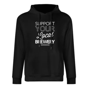 Support Your Local Brewery Fun Beer Graphic European Size Men Hoodie