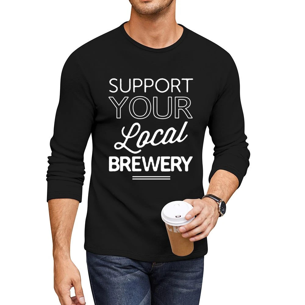 Support Your Local Brewery Fun Beer Graphic Men CrewNeck Long Sleeve T-Shirt