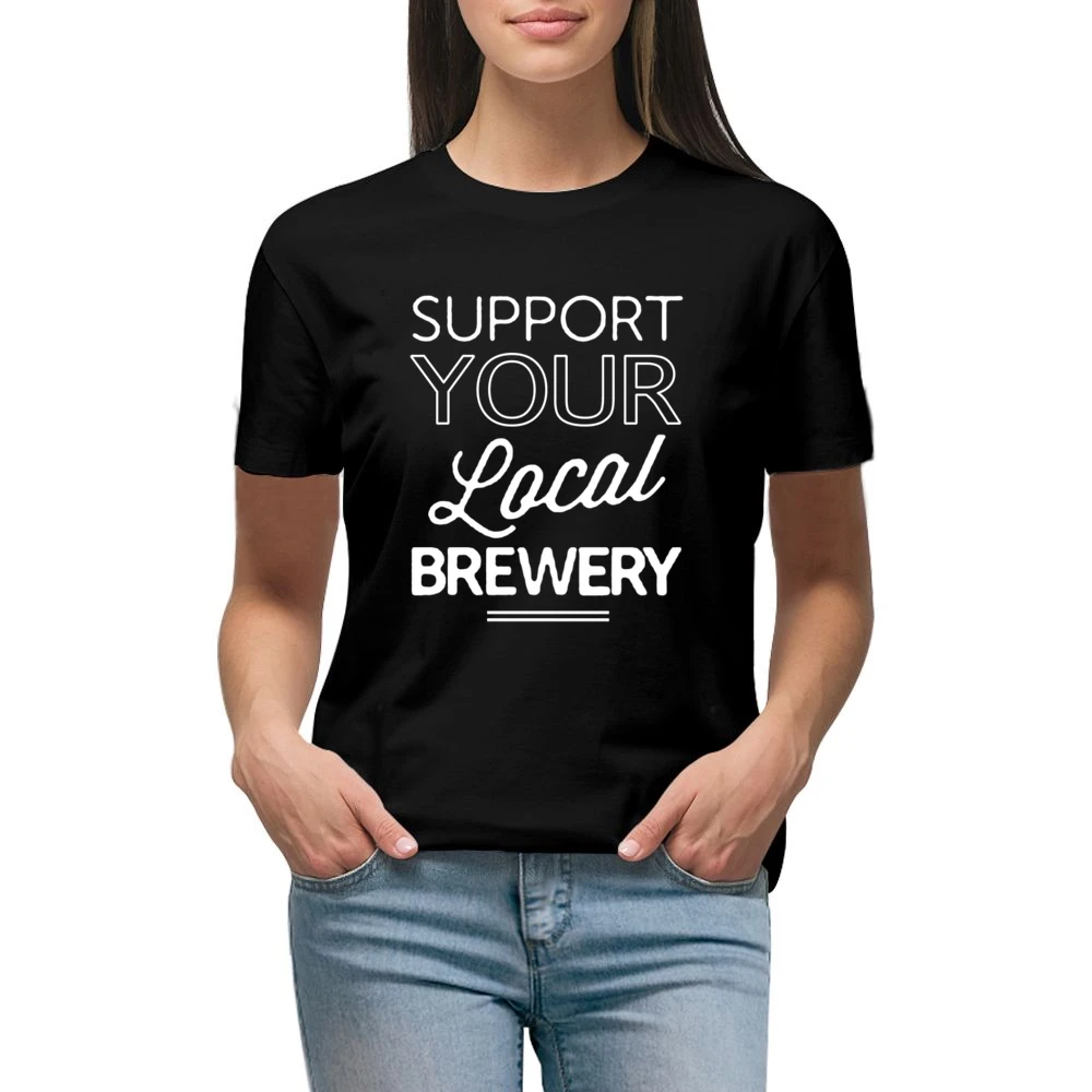 Support Your Local Brewery Fun Beer Graphic Premium Women Ladies T-shirt