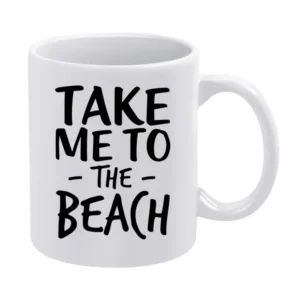 Take Me To The Beach Fun Summer Love Graphic White Mug