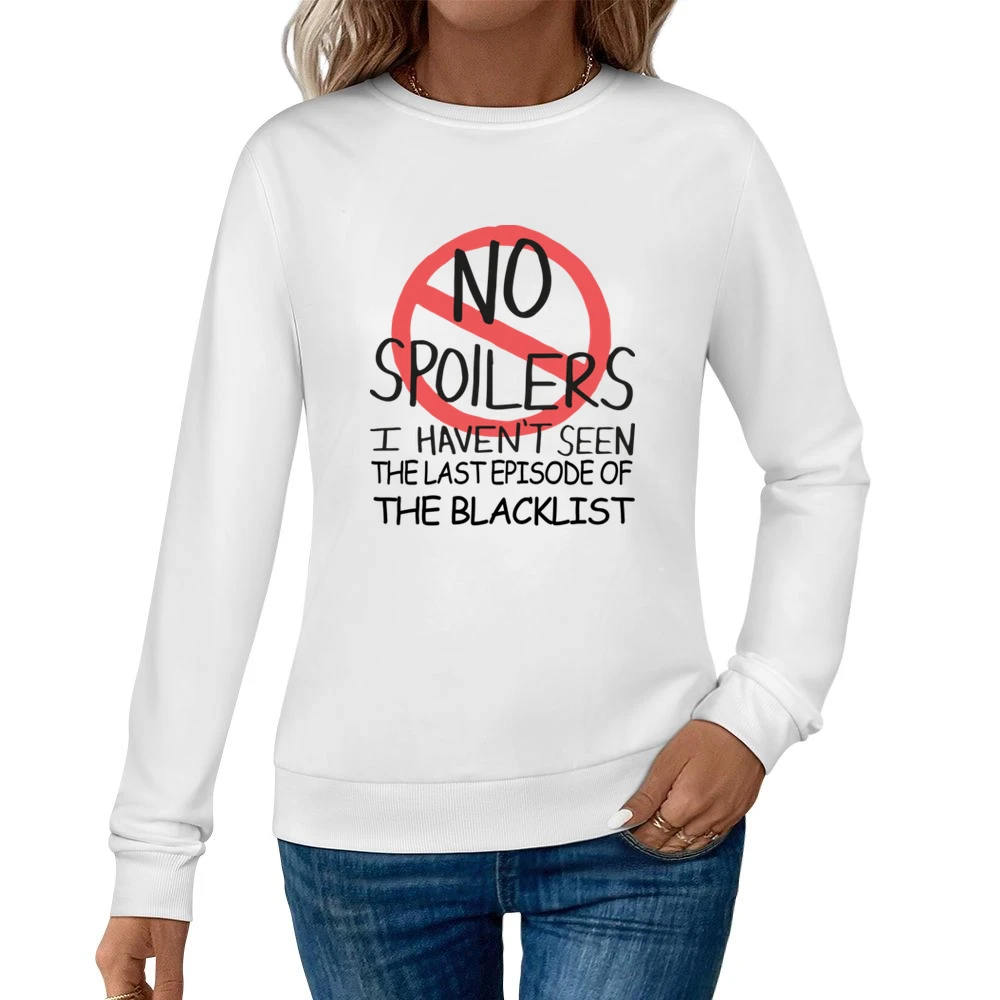 The Blacklist No Spoilers Last Episode Tv Funny Women Pullover Sweatshirt