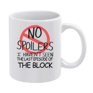 The Block No Spoilers Last Episode Tv Funny White Mug