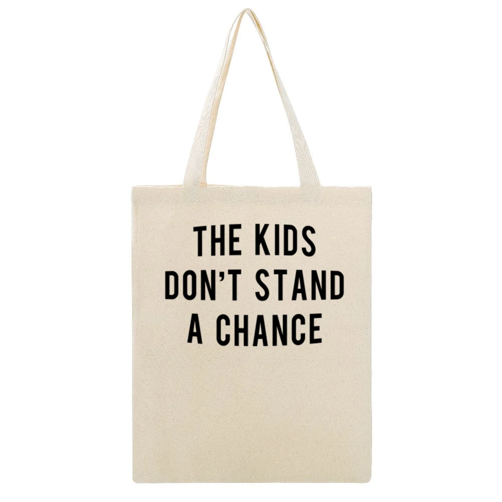 The Kids Dont Stand A Chance Fun Popular Instagram Celebrity Graphic T Beige Canvas Tote Shopping Bag
