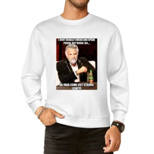 The Most Interesting Man Pidgin Parody European Size Pullover Sweater