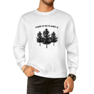 There Is No Planet B Earth Trees Popular Graphic Fashion European Size Pullover Sweater