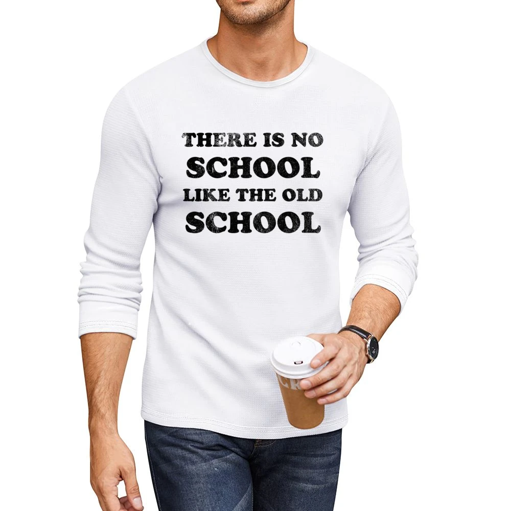 There Is No School Like The Old School Fun Vintage Style Distressed 80 Men CrewNeck Long Sleeve T-Shirt