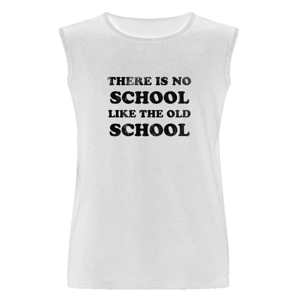 There Is No School Like The Old School Fun Vintage Style Distressed 80 Men Sleeveless T-Shirt
