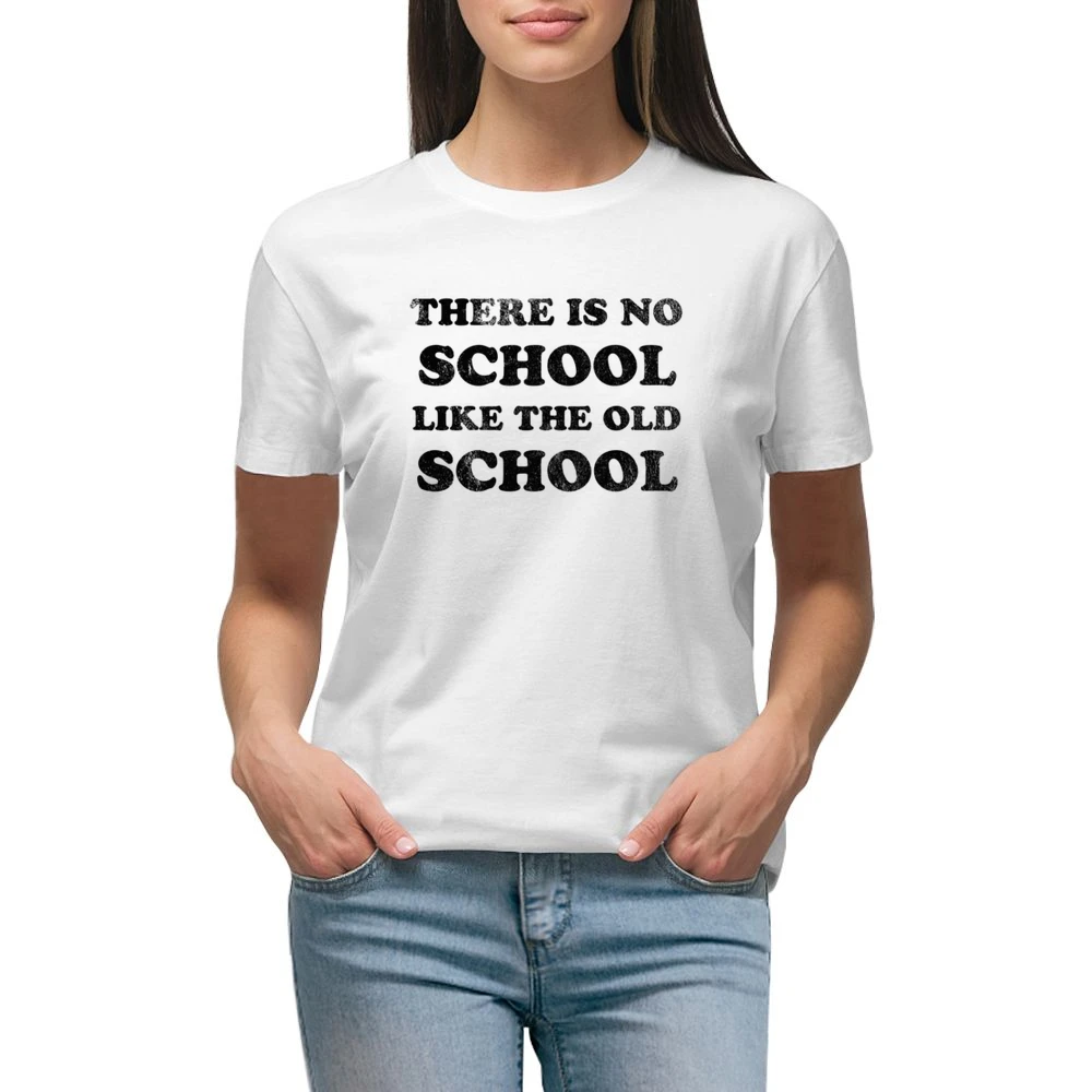 There Is No School Like The Old School Fun Vintage Style Distressed 80 Premium Women Ladies T-shirt