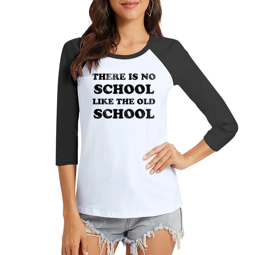 There Is No School Like The Old School Fun Vintage Style Distressed 80 Women Ladies 3-4 Sleeve T-Shirt