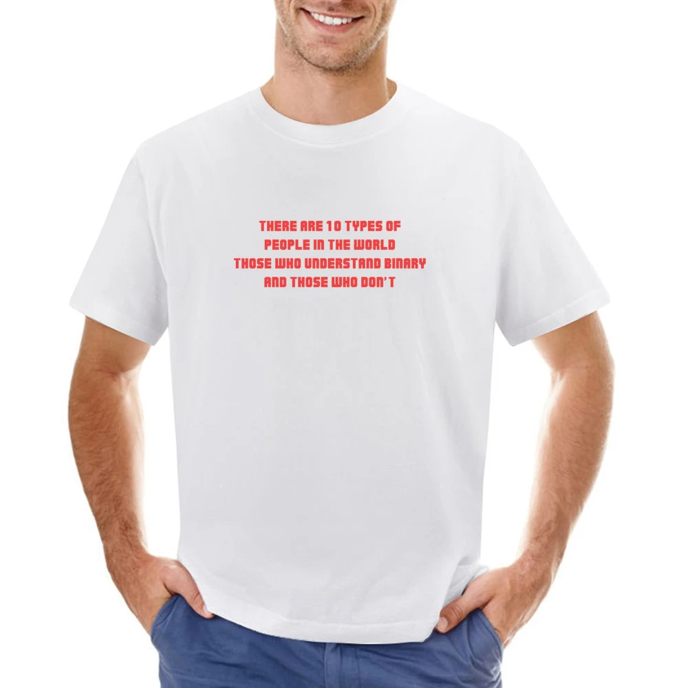 There are ten/two types of people inthe world who knows binary and don Asian Size Men T-Shirt
