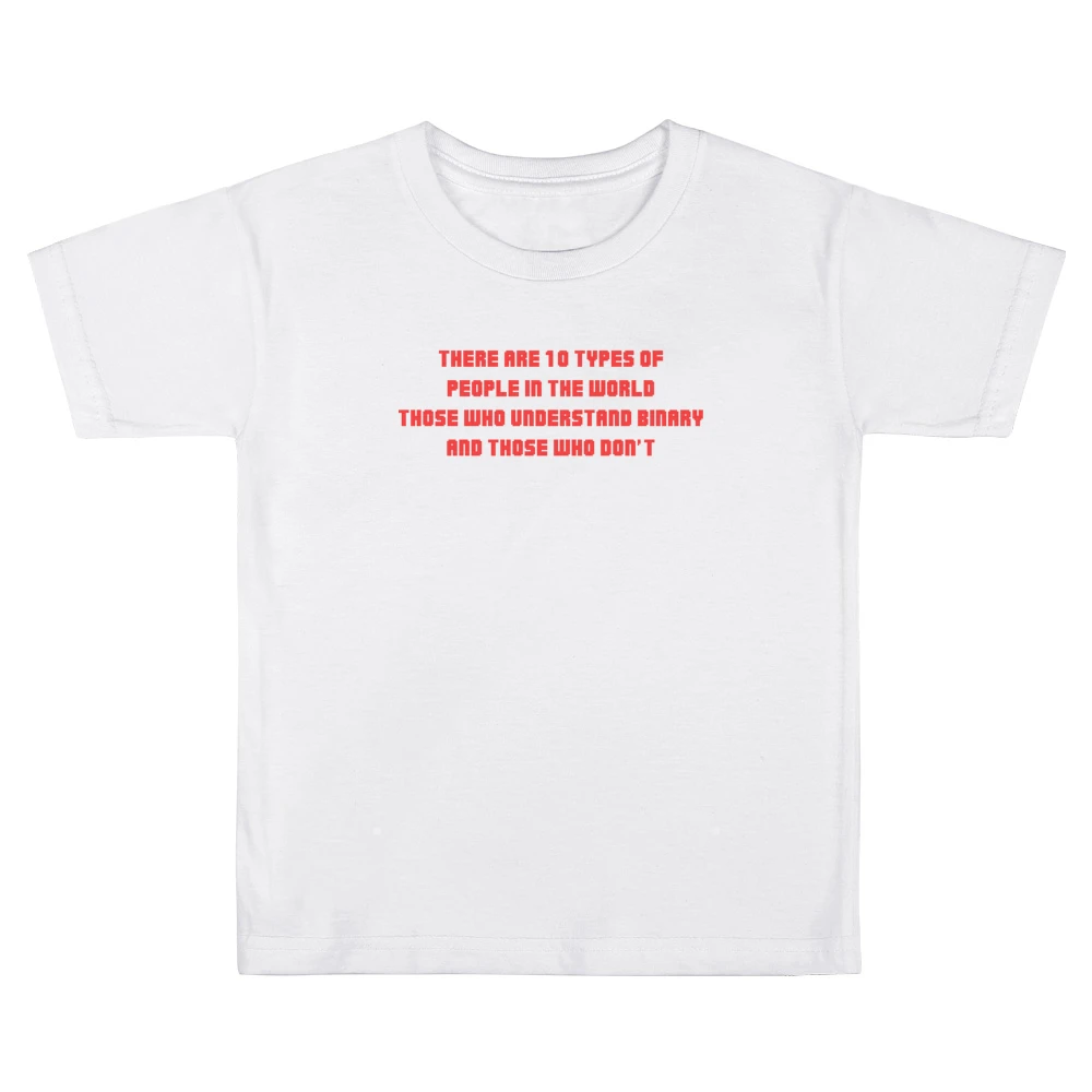 There are ten/two types of people inthe world who knows binary and don Kids Boys Girls T-Shirt