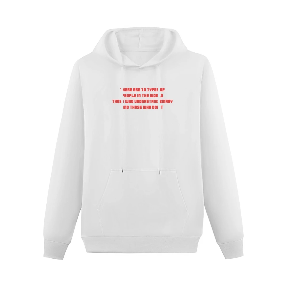 There are ten/two types of people inthe world who knows binary and don Men Hoodie With Pocket