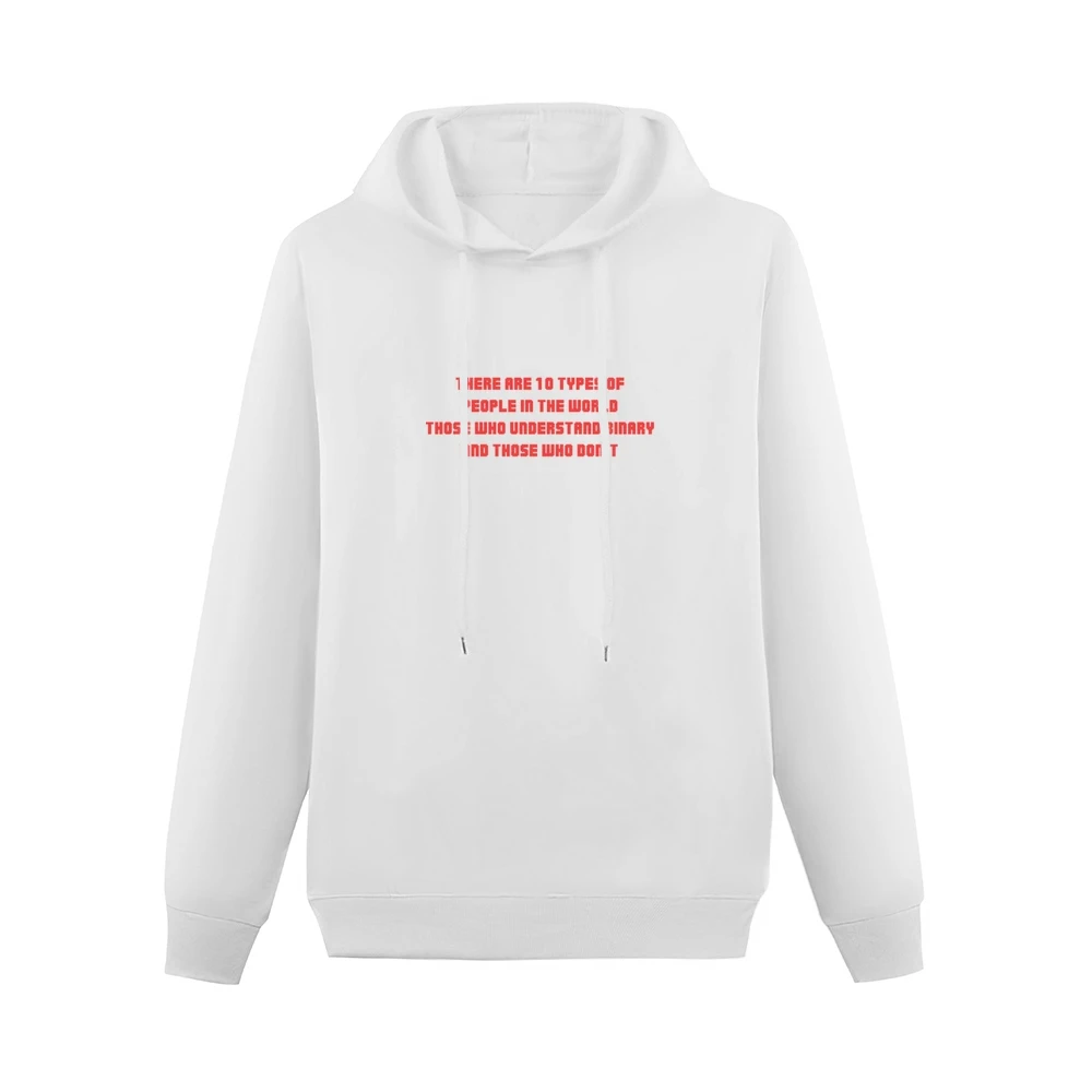 There are ten/two types of people inthe world who knows binary and don Men Hoodie Without Pocket