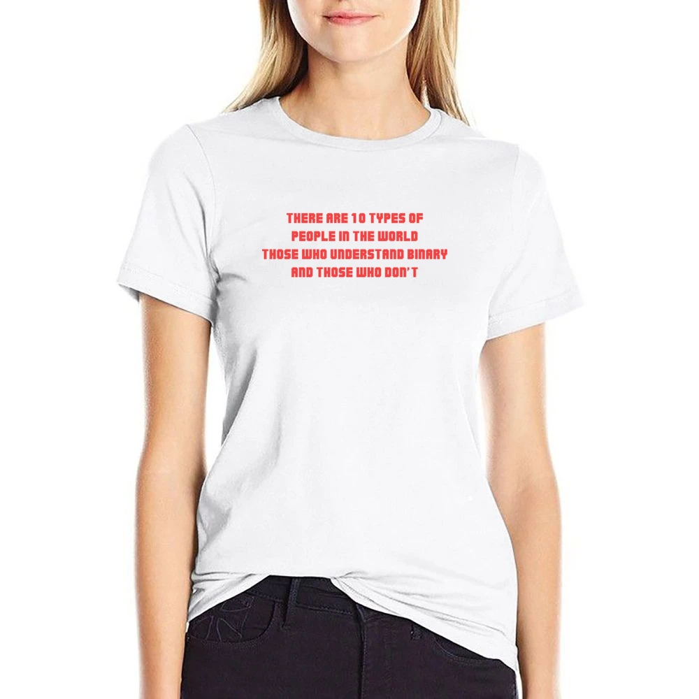There are ten/two types of people inthe world who knows binary and don US Size Women Ladies T-shirt