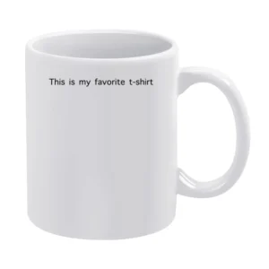 This Is My Favourite Funny Plain White Tee White Mug
