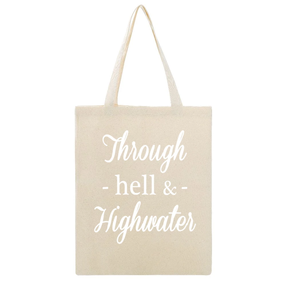 Through Hell And High Water Popular Quote Saying Fun Graphic Beige Canvas Tote Shopping Bag