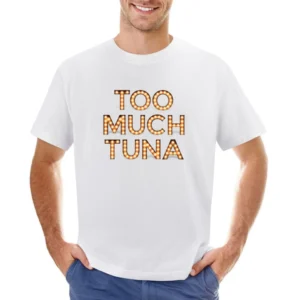 Too Much Tuna Oh Hello Broadway Funny Asian Size Men T-Shirt