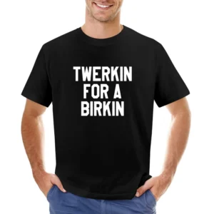 Twerkin For A Birkin Funny Popular Fun Graphic Tank Top Asian Size Men T-Shirt