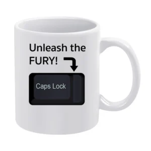 Unleash The Fury Funny Caps Lock Internet Geek Nerd Trolling White Mug