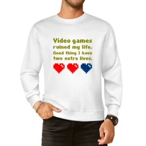 Video games ruined my life Good thing i have two extra lives Loser shi European Size Pullover Sweater