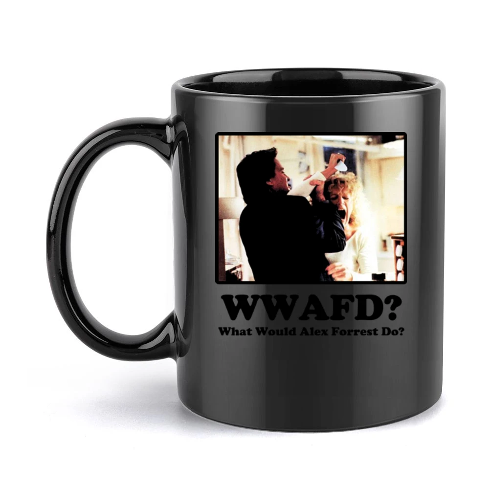 What Would Alex Forrest Do Black Mug