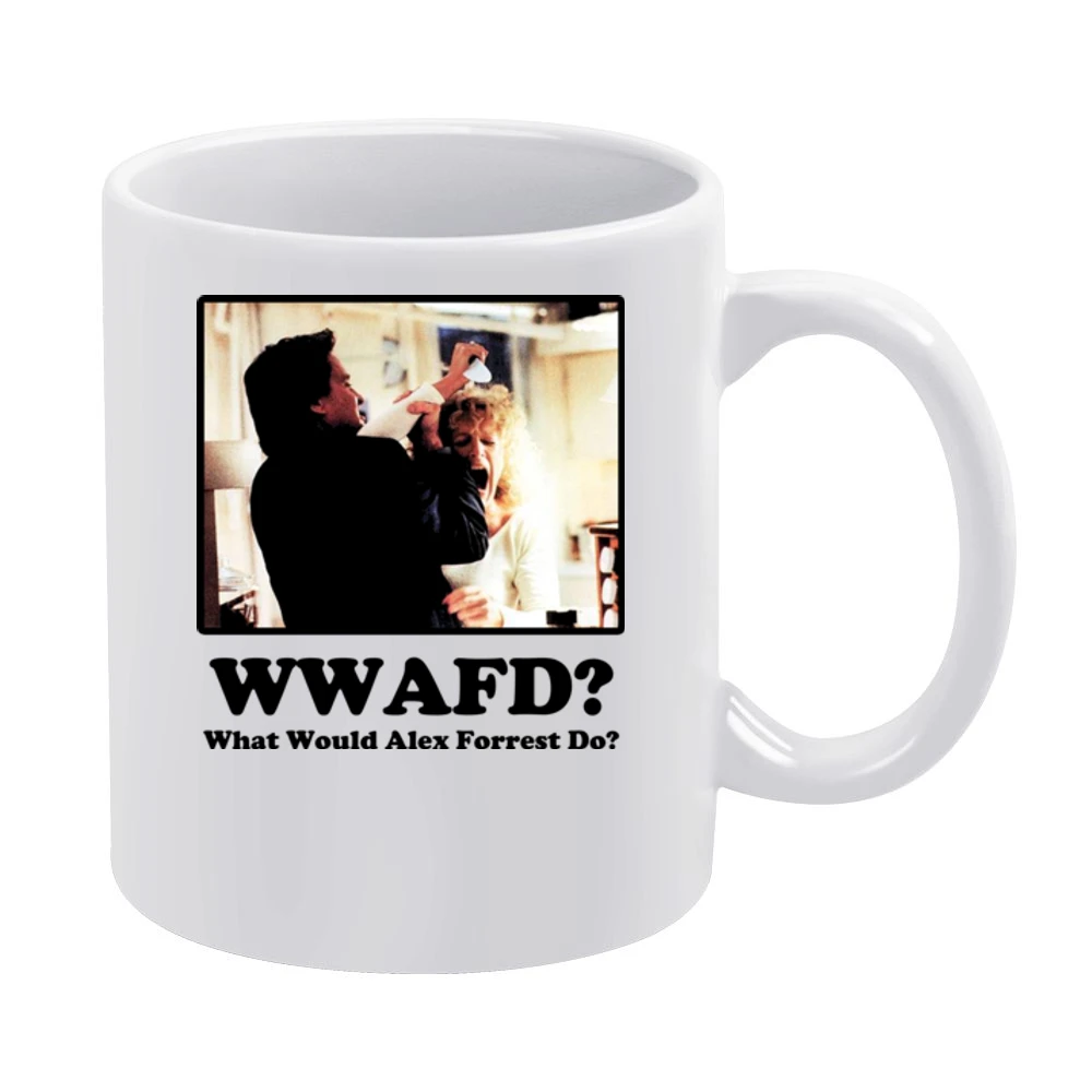 What Would Alex Forrest Do White Mug