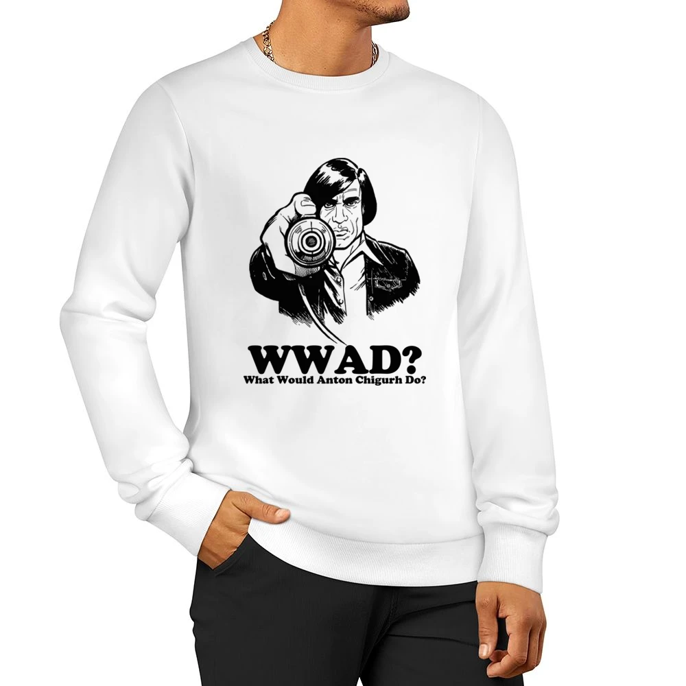What Would Anton Chigurh Do Men Pullover Sweatshirt