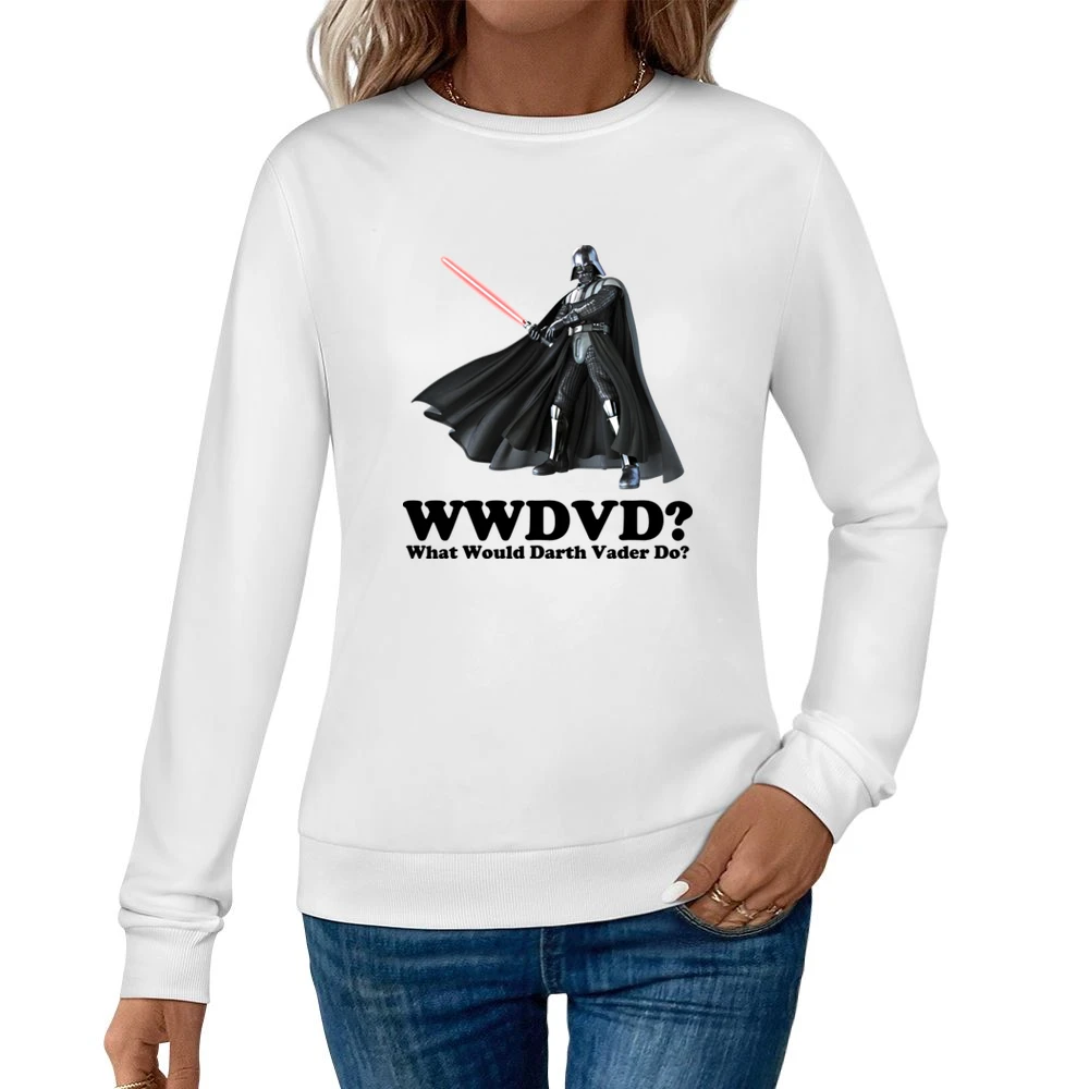 What Would Darth Vader Do Women Pullover Sweatshirt