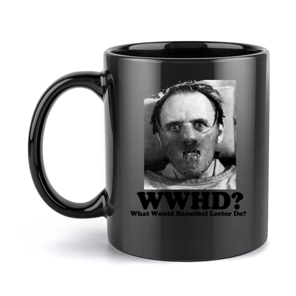 What Would Hannibal Lecter Do Black Mug