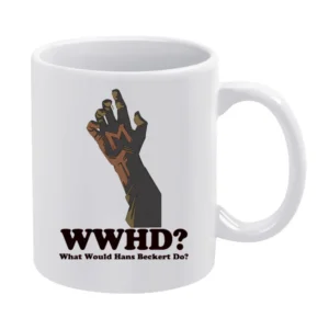 What Would Hans Beckert Do White Mug
