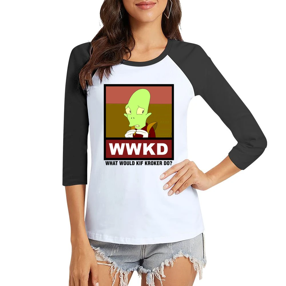 What Would Kif Kroker Do WWKD Futurama Women Ladies 3-4 Sleeve T-Shirt