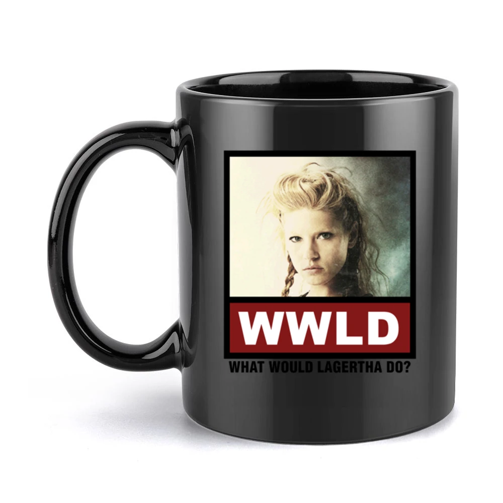 What Would Lagertha Do WWLD Vikings Black Mug