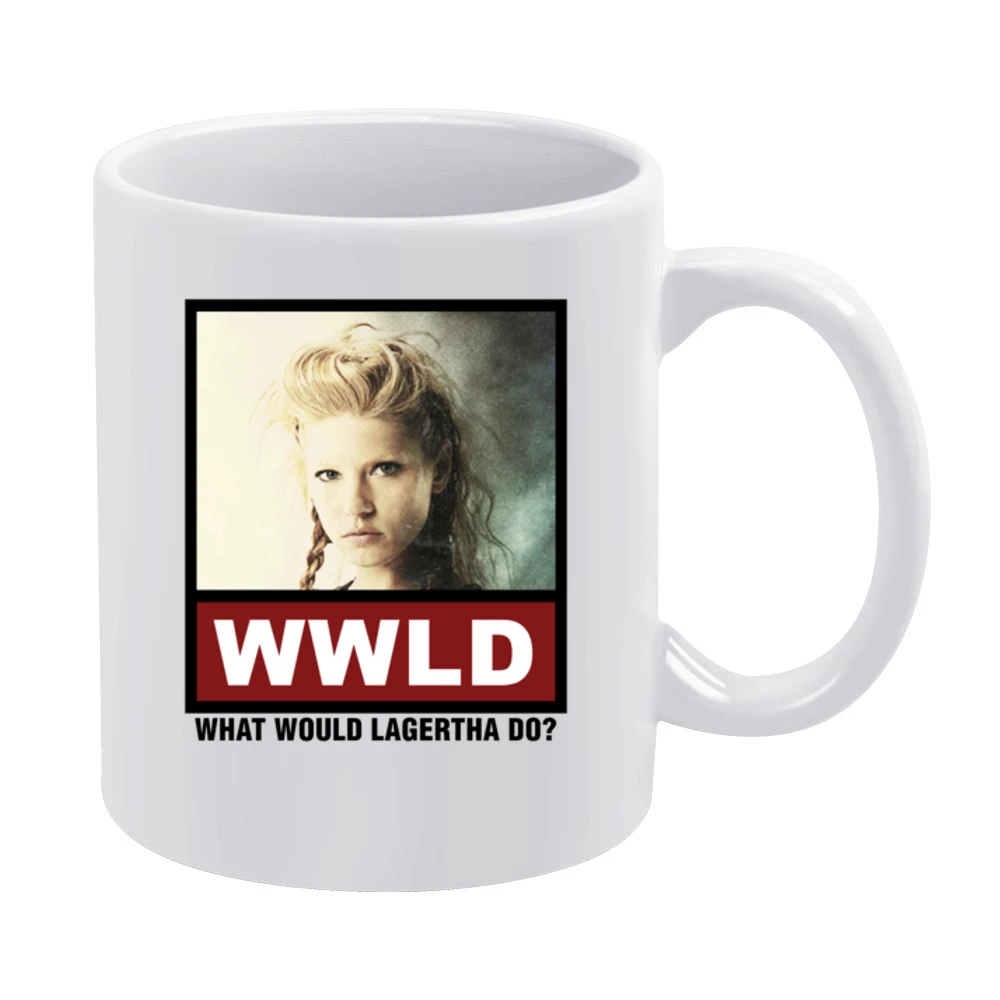 What Would Lagertha Do WWLD Vikings White Mug