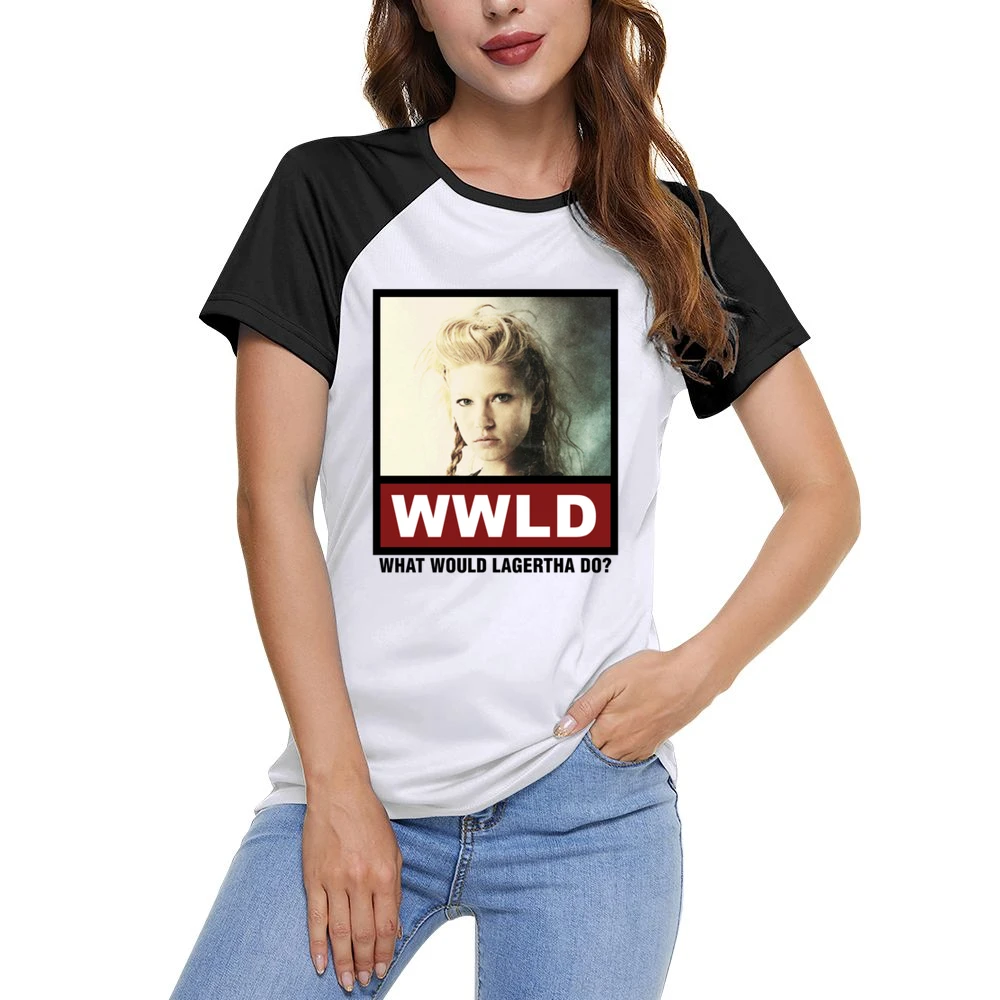 What Would Lagertha Do WWLD Vikings Women Ladies Short Sleeve T-Shirt