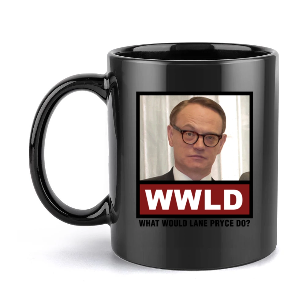 What Would Lane Pryce Do WWLD Mad Men Black Mug