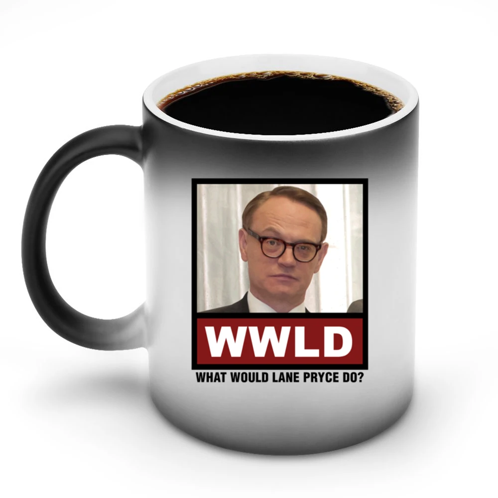 What Would Lane Pryce Do WWLD Mad Men Discoloration Mug