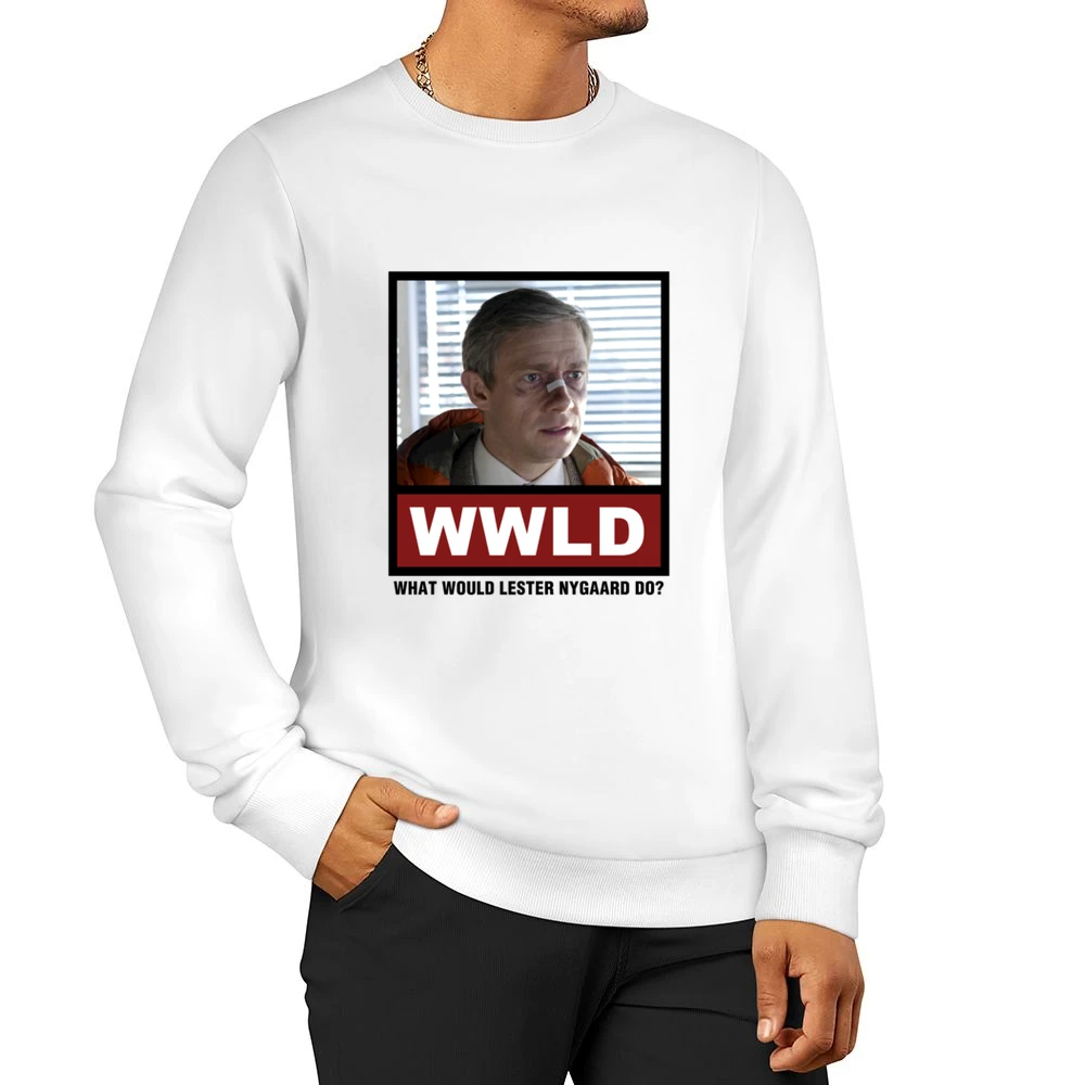 What Would Lester Nygaard Do WWLD Fargo Men Pullover Sweatshirt