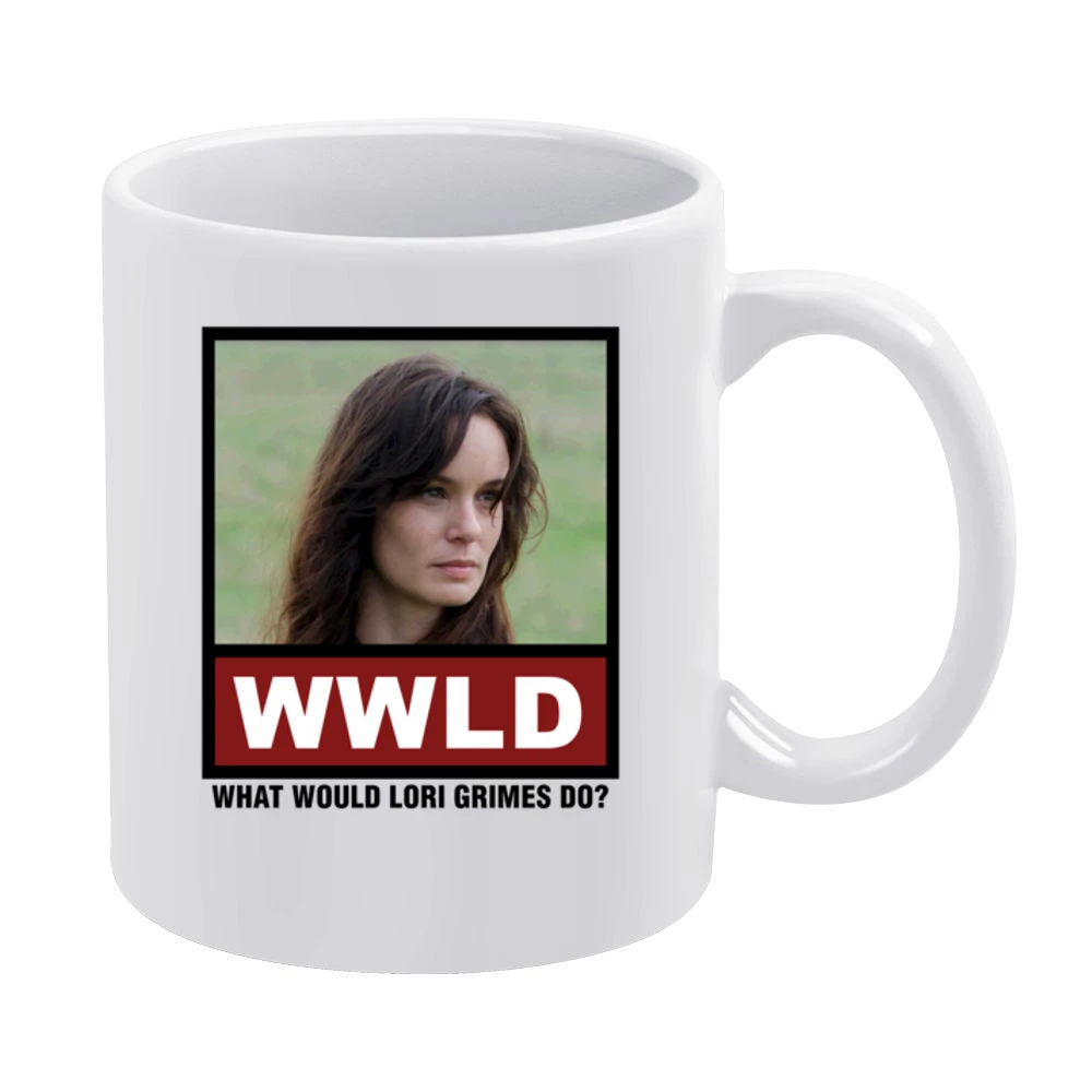 What Would Lori Grimes Do WWLD The Walking Dead White Mug