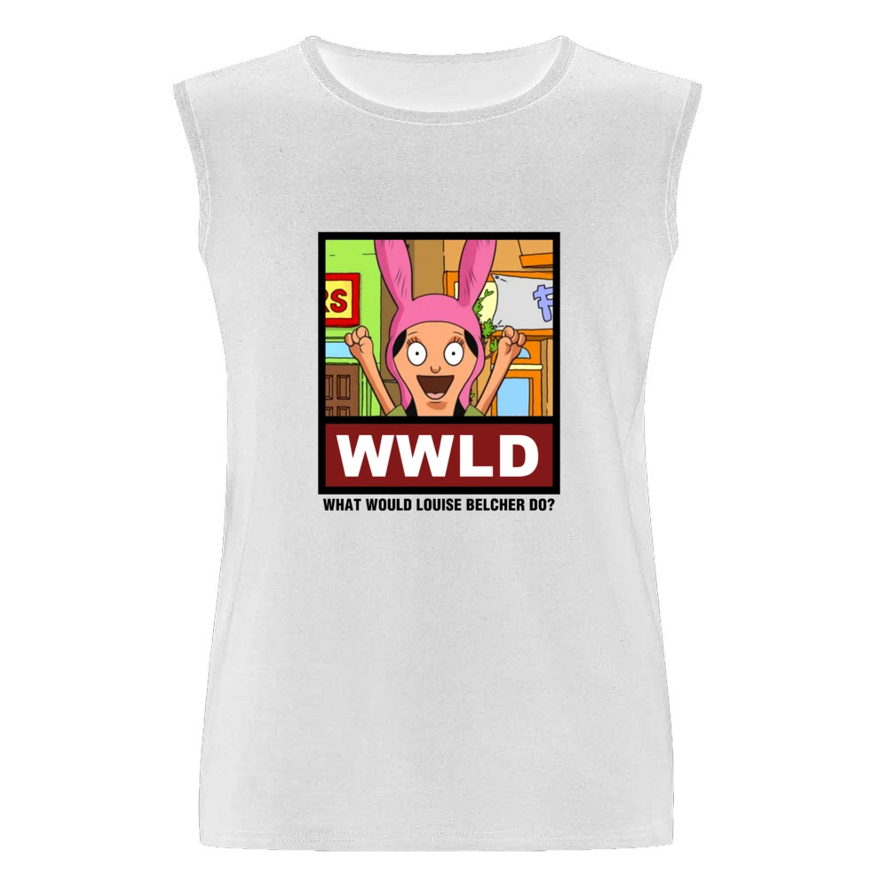What Would Louise Belcher Do WWLD Bobs Burgers Men Sleeveless T-Shirt