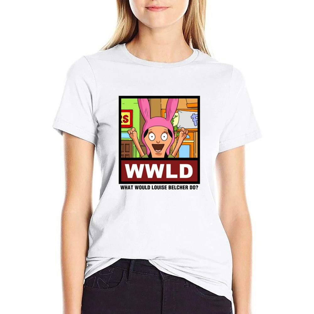 What Would Louise Belcher Do WWLD Bobs Burgers US Size Women Ladies T-shirt