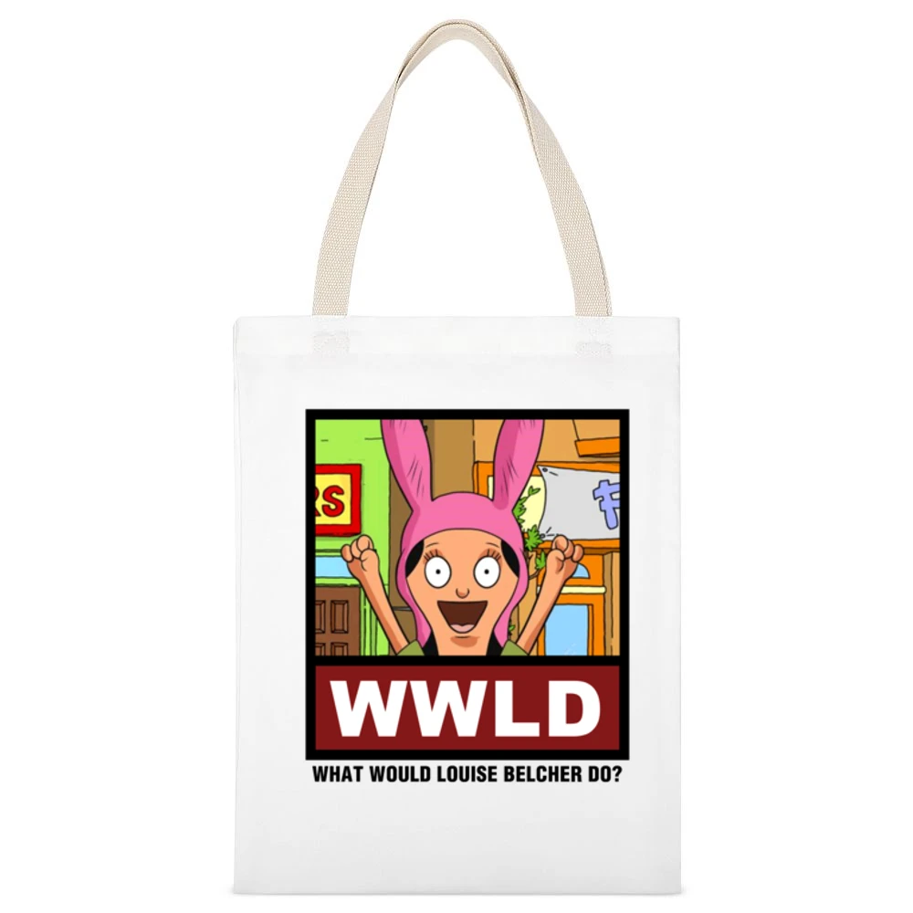 What Would Louise Belcher Do WWLD Bobs Burgers White Canvas Tote Shopping Bag