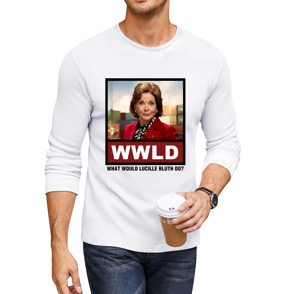 What Would Lucille Bluth Do WWLD Arrested Development Men CrewNeck Long Sleeve T-Shirt